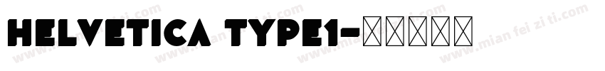 helvetica type1字体转换